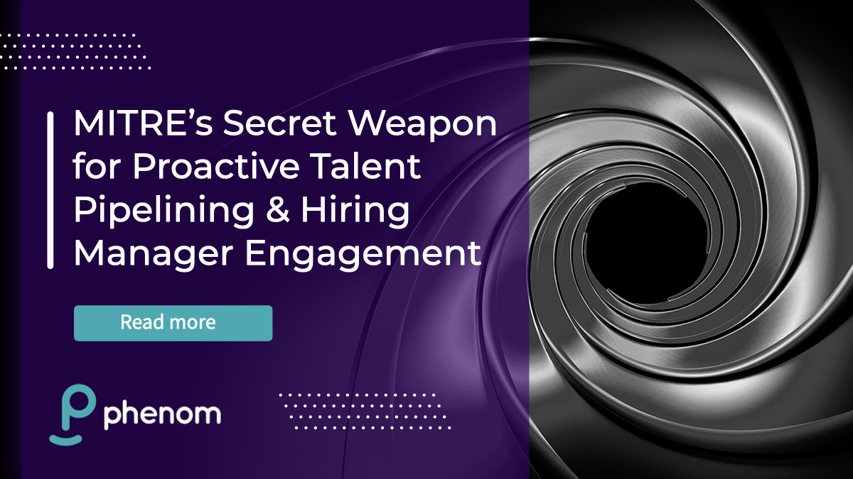 MITRE’s Secret Weapon for Proactive Talent Pipelining & Hiring Manager